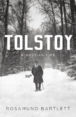 Rosamund Bartlett: Tolstoy [2010] hardback