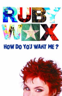 Ruby Wax: How Do You Want Me? [2002] hardback