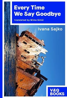 Sajko (author) Ivana: Every Time We Say Goodbye [2025]
