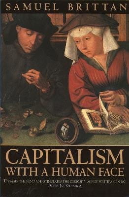 Samuel Brittan: Capitalism With a Human Face [1996] paperback