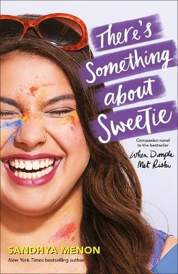 Sandhya Menon: There's Something About Sweetie [2019] paperback