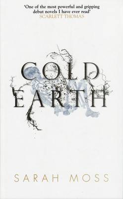 Sarah Moss: Cold Earth [2009] paperback