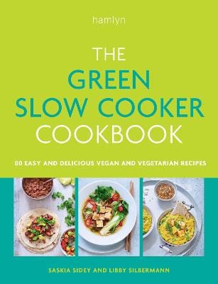 Saskia Sidey: The Green Slow Cooker Cookbook [2024]