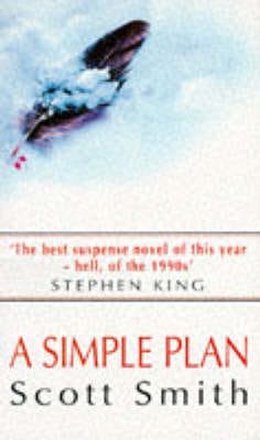 Scott B Smith: A Simple Plan [1994] paperback