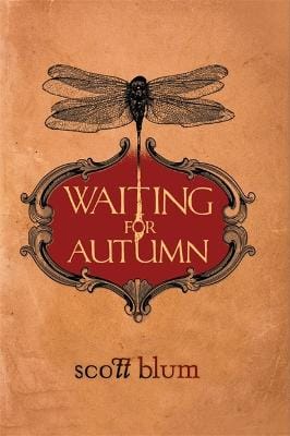 Scott Blum: Waiting for Autumn [2009] hardback