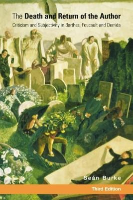 Se√°n Burke: The Death and Return of the Author [2008] Paperback, (Edinburgh University Press)