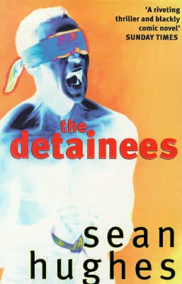 Sean Hughes: The Detainees [1998]
