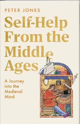 Peter Jones: Self-Help From the Middle Ages [2026]
