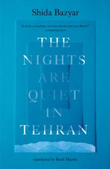 Shida Bazyar: The Nights Are Quiet in Tehran [2025]