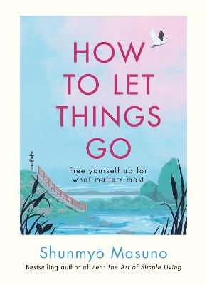 Shunmyo Masuno: How to Let Things Go [2024]