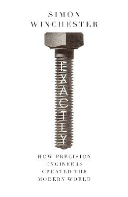 Simon Winchester: Exactly [2018] paperback