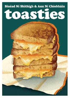 Sinead Ni Shithigh: Toasties: : Volume 19 [2026]