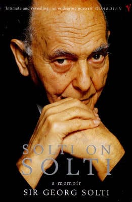 Georg Solti: Solti On Solti [1998] paperback