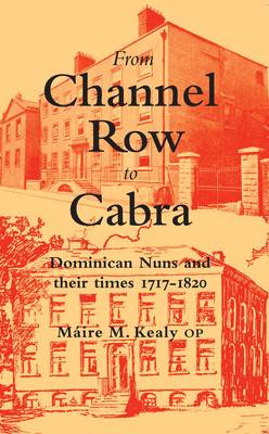 Sr. Maire Kealy: From Channel Row to Cabra [2010] paperback
