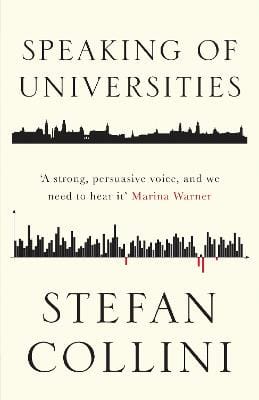 Stefan Collini: Speaking of Universities [2018]
