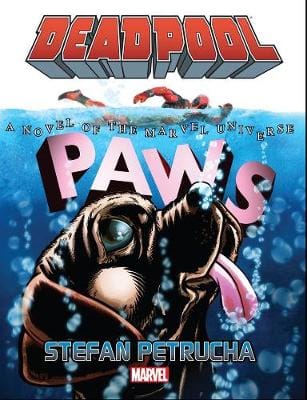 Stefan Petrucha: Deadpool: Paws Prose Novel [2015] hardback