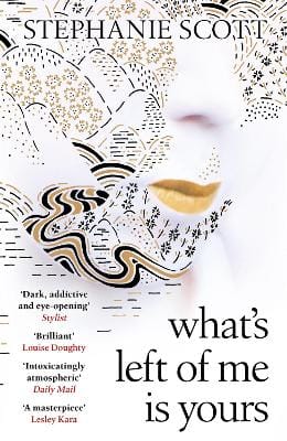 Stephanie Scott: What's Left of Me is Yours [2021]