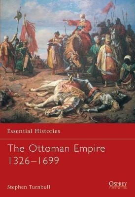 Stephen (Author) Turnbull: The Ottoman Empire 1326-1699 [2003] paperback