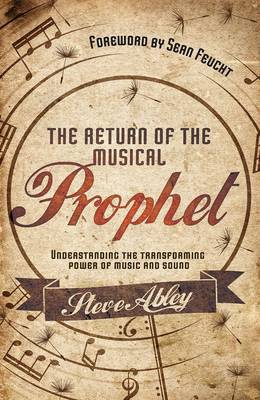Steve Abley: The Return of the Musical Prophet [2014] paperback