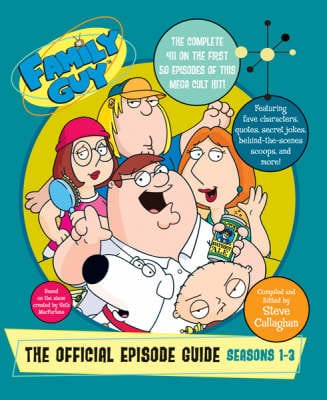 Steve Callaghan: Family Guy: The Official Episode Guide [2005] paperback