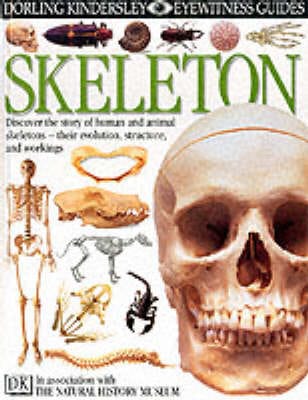 Steve Parker: DK Eyewitness Guides: Skeleton [1997] hardback