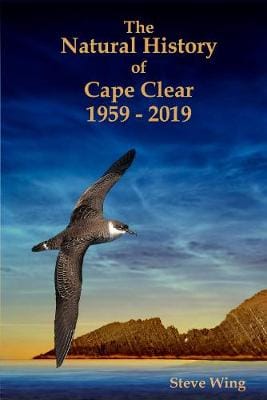 Steve Wing: The Natural History of Cape Clear 1959 - 2019 [2020] hardback