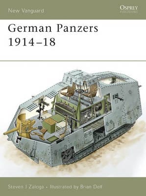 Steven J. (Author) Zaloga: German Panzers 1914-18 [2006] paperback