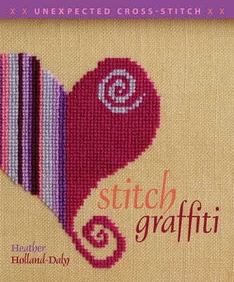 Stitch Graffiti: Unexpected Cross-Stitch