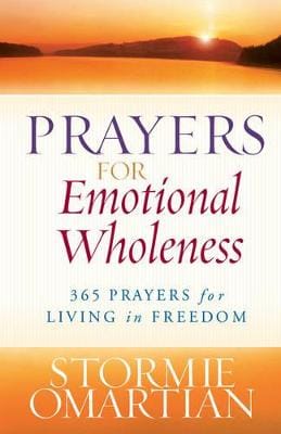 Stormie Omartian: Prayers for Emotional Wholeness [2010] paperback