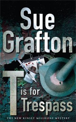 Sue Grafton: T is for Trespass [2008] paperback