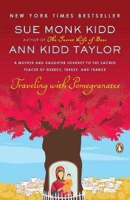 Sue Monk Kidd: Traveling with Pomegranates [2010] paperback