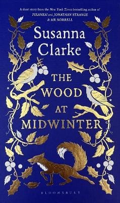 Susanna Clarke: The Wood at Midwinter [2024] hardback