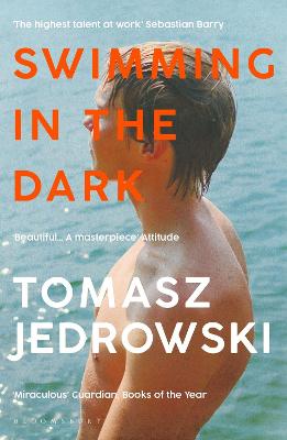 Tomasz Jedrowski: Swimming in the Dark: ‘One of the most astonishing contemporary gay novels we have ever read … A masterpiece’ - Attitude [2021] paperback