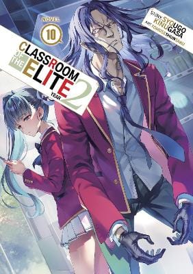 Syougo Kinugasa: Classroom of the Elite: Year 2 (Light Novel) Vol. 10 [2025]