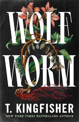 T. Kingfisher: Wolf Worm [2026]