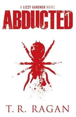 T.R. Ragan: Abducted [2012] paperback