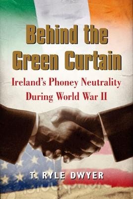 T. Ryle Dwyer: Behind the Green Curtain [2009] hardback