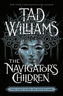 Tad Williams: The Navigator's Children [2024]