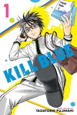 Tadatoshi Fujimaki: Kill Blue, Vol. 1 [2025]
