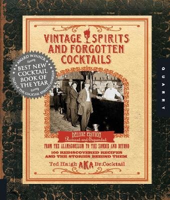 Ted Haigh: Vintage Spirits and Forgotten Cocktails [2009] hardback
