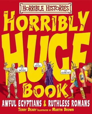 Terry Deary: Horrible Histories: Horribly Huge Book of Awful Egyptians & Ruthless Romans [2008] paperback