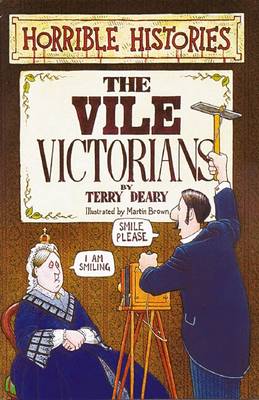 Terry Deary: Horrible Histories: Vile Victorians [2003] paperback