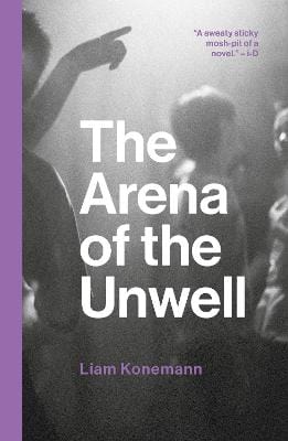 Liam Konemann: The Arena of the Unwell [2022]