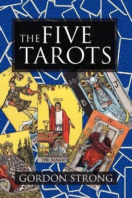 Gordon Strong: The Five Tarots [2012]