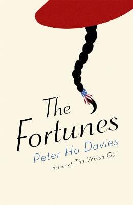 Peter Ho Davies: The Fortunes [2016] hardback