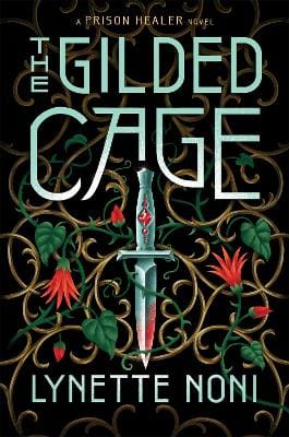 The Gilded Cage: the thrilling, unputdownable sequel to The Prison Healer