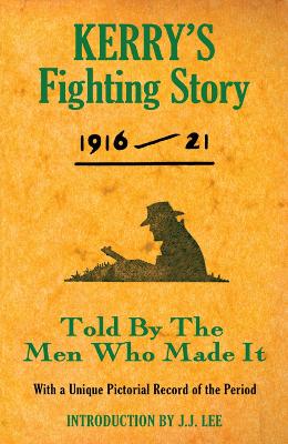 The Kerryman: Kerry's Fighting Story 1916 - 1921 [2009]