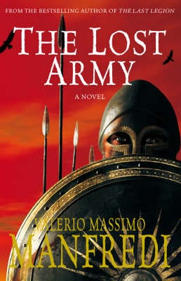 Valerio Massimo Manfredi: The Lost Army [2008] trade paperback