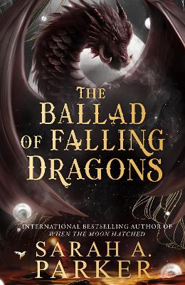 Sarah A. Parker: The Ballad of Falling Dragons (The Moonfall Series, Book 2) [2026]