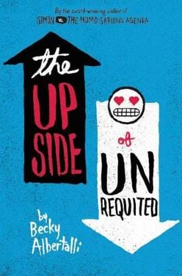 Becky Albertalli: The Upside of Unrequited [2017]
